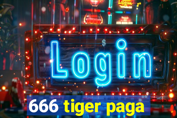 666 tiger paga